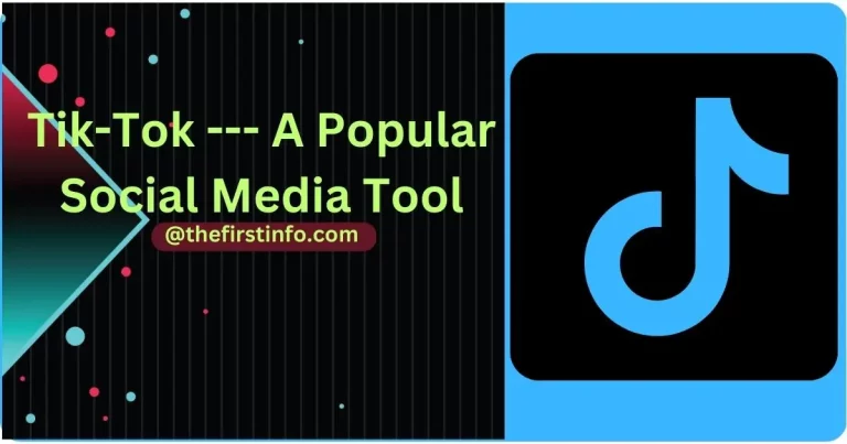 Tik-Tok --- A Popular Social Media Tool